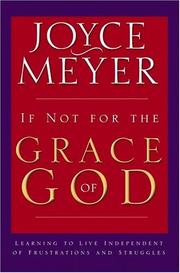 Cover of: If Not for the Grace of God by Joyce Meyer