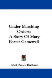 Under marching orders by Ethel Daniels Hubbard