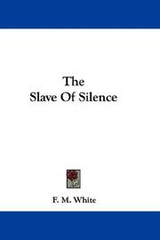 The slave of silence