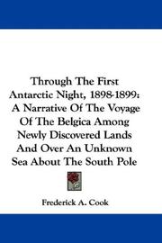 Cover of: Through The First Antarctic Night, 1898-1899 by Frederick A. Cook