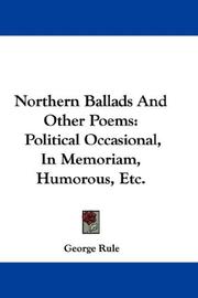 Cover of: Northern Ballads And Other Poems: Political Occasional, In Memoriam, Humorous, Etc.