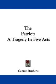 Cover of: The Patriot: A Tragedy In Five Acts