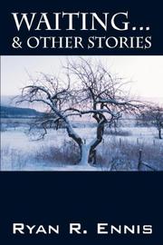 Cover of: Waiting . . . & Other Stories by Ryan R Ennis