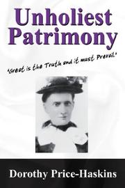 Cover of: Unholiest Patrimony by Dorothy Price Haskins