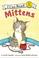 Cover of: Mittens (My First I Can Read)