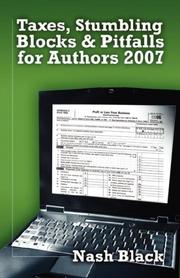 Cover of: Taxes, Stumbling Blocks & Pitfalls for Authors 2007