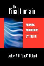 Cover of: THE FINAL CURTAIN by Judge W O Chet Dillard