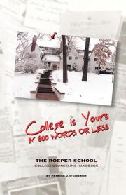 Cover of: College is Yours in 600 Words or Less: The Roeper School College Handbook