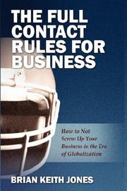 Cover of: The Full Contact Rules for Business by Brian Keith Jones