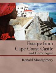 Cover of: Escape from Cape Coast Castle and Home Again