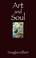 Cover of: Art and Soul