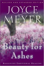 Cover of: Beauty For Ashes by Joyce Meyer, Joyce Meyer