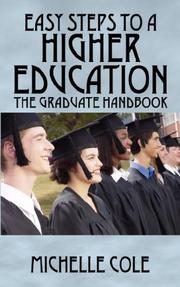 Cover of: EASY STEPS TO A HIGHER EDUCATION: The Graduate Handbook