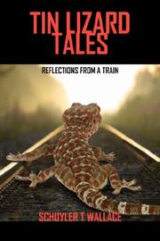 Tin Lizard Tales by Schuyler T. Wallace