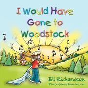 Cover of: I Would Have Gone To Woodstock