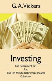 Cover of: Investing for Retirement 101 by G A Vickers