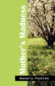 Cover of: Mother's Madness by Waneta Finster