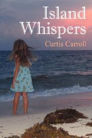 Cover of: Island Whispers by Curtis Carroll