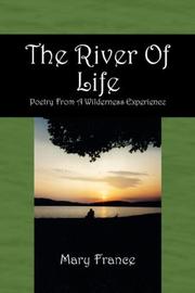 Cover of: The River Of Life | Mary France