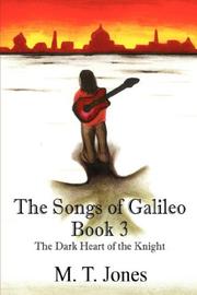 Cover of: The Songs of Galileo by M T Jones