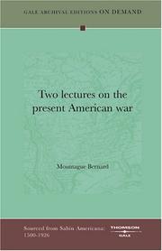 Cover of: Two lectures on the present American war by Mountague Bernard