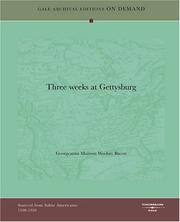 Cover of: Three weeks at Gettysburg by Bacon, Georgeanna Muirson Woolsey