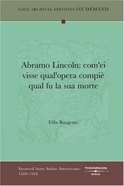 Cover of: Abramo Lincoln: com'ei visse qual'opera compiè qual fu la sua morte