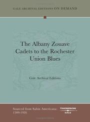 Cover of: The Albany Zouave Cadets to the Rochester Union Blues