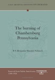 Cover of: The burning of Chambersburg Pennsylvania by B S (Benjamin Shroder) Schneck