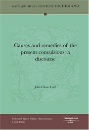 Cover of: Causes and remedies of the present convulsions | John Chase Lord