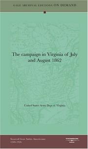 Cover of: The campaign in Virginia of July and August 1862