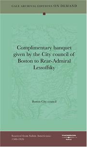 Cover of: Complimentary banquet given by the City council of Boston to Rear-Admiral Lessoffsky by Boston City Council