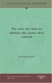 Cover of: "The crisis": the crisis--its solution,--the causes--their removal