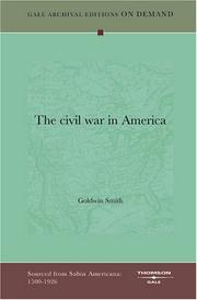 Cover of: The civil war in America by Goldwin Smith