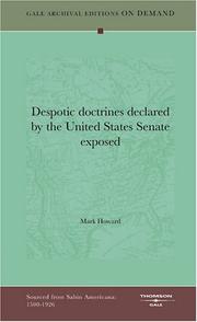 Cover of: Despotic doctrines declared by the United States Senate exposed by Mark Howard