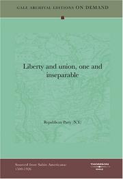 Cover of: Liberty and union, one and inseparable