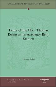 Cover of: Letter of the Hon. Thomas Ewing to his excellency Benj. Stanton by Thomas Ewing