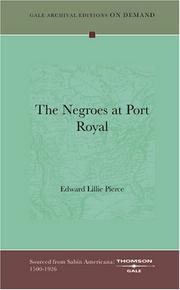 Cover of: The Negroes at Port Royal by Edward Lillie Pierce