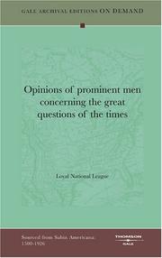 Cover of: Opinions of prominent men concerning the great questions of the times