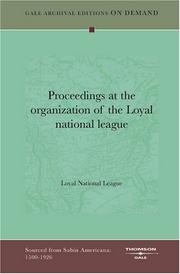 Cover of: Proceedings at the organization of the Loyal national league