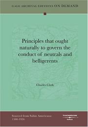 Cover of: "Principles that ought naturally to govern the conduct of neutrals and belligerents"