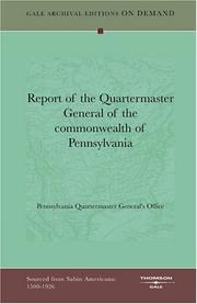 Cover of: Report of the Quartermaster General of the commonwealth of Pennsylvania by Pennsylvania Quartermaster General&apos;s Office