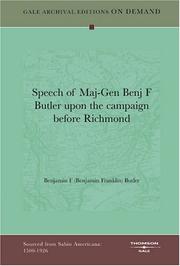 Cover of: Speech of Maj-Gen Benj F Butler upon the campaign before Richmond by Benjamin F (Benjamin Franklin) Butler