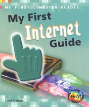 Cover of: My First Internet Guide (Heinemann First Library) by Chris Oxlade