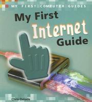 Cover of: My First Internet Guide (My First Computer Guides) by Chris Oxlade