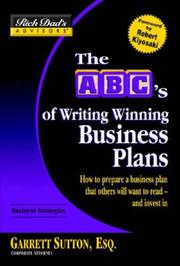 Cover of: Rich Dad's Advisors®: The ABC's of Writing  Winning Business Plans by Garrett Sutton, Robert T. Kiyosaki