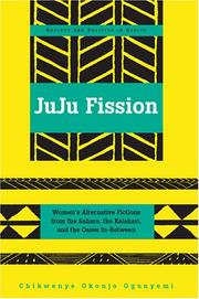 Cover of: Juju Fission by Chikwenye Okonjo Ogunyemi