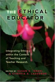 Cover of: The Ethical Educator: Integrating Ethics Within the Context of Teaching and Teacher Research