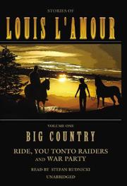 Cover of: Big Country: Stories of Louis Lamour: Ride, You Tonto Raiders and War Party