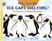 Cover of: Why Are the Ice Caps Melting?: The Dangers of Global Warming (Let's-Read-and-Find-Out Science 2)